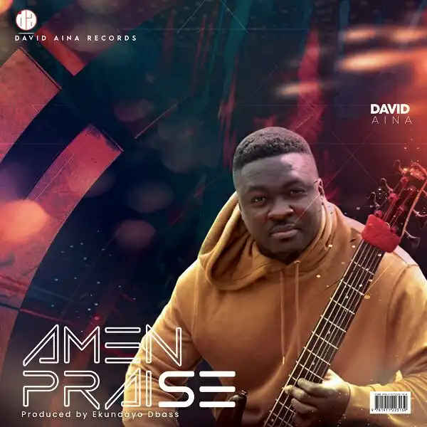 David Aina – Amen Praise