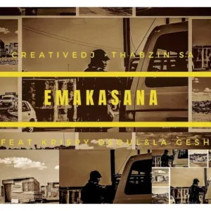 Thabzin SA & Creative DJ – Emakasana ft. KrispyDsoul & La Gesh
