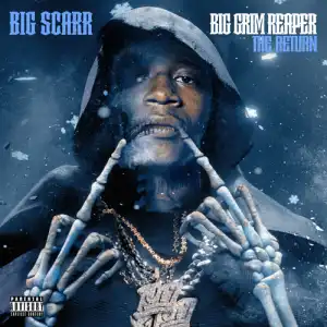 Big Scarr - Big Grim Reaper: The Return (Album)