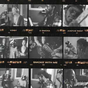 D Smoke, Kirby & Justus West - Smoke With Me