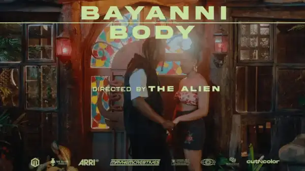Bayanni - Body (Video)