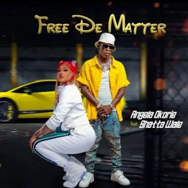 Angela Okorie – Free De Matter Ft Shatta Wale