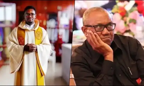 Why I Feel For Peter Obi – Reverend Father