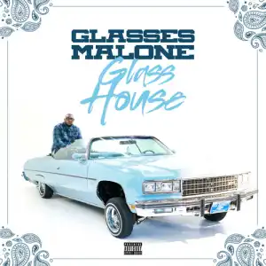 Glasses Malone - Glass House (Album)
