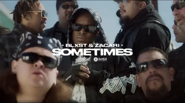 Blxst - Sometimes ft. Zacari (Video)