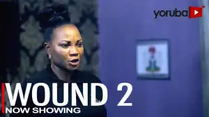 Wound Part 2 (2023 Yoruba Movie)