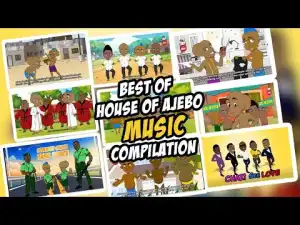 House Of Ajebo – Best of Tegwolo music compilation (Comedy Video)
