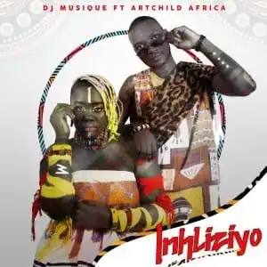 DJ Musique – Inhliziyo Ft. Artchild Africa