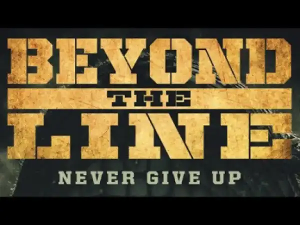 Beyond The Line (2019) (Official Trailer)