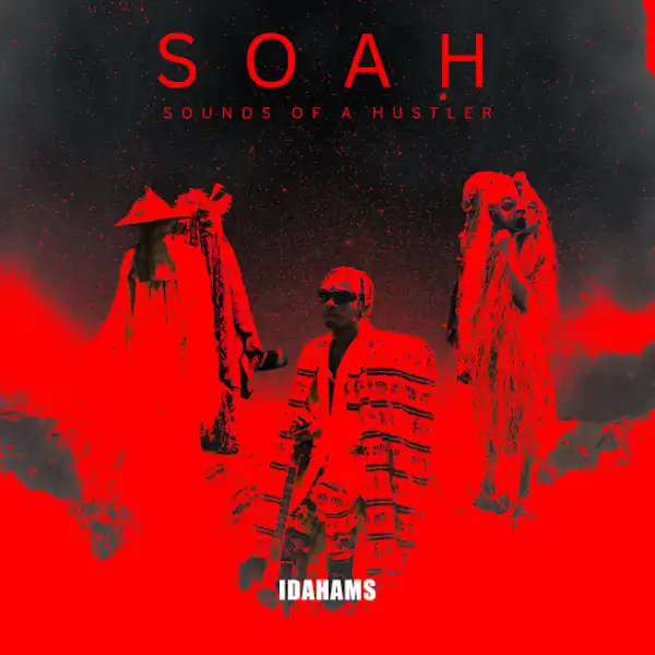 Idahams – SOAH (Sounds Of A Hustler) (Album)