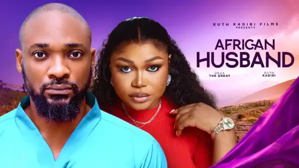 African Husband (2024 Nollywood Movie)