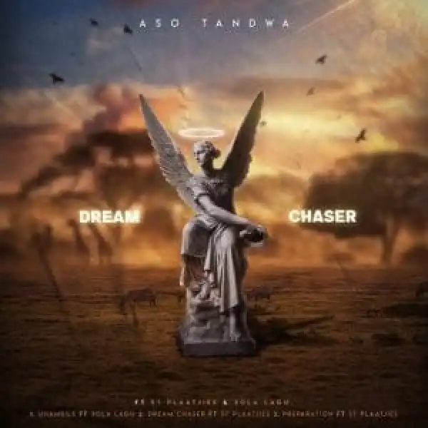 Aso Tandwa, St Plaatjies – Dream Chaser