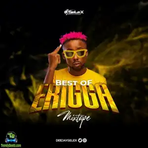 DJ Selex – Best Of Erigga Mixtape