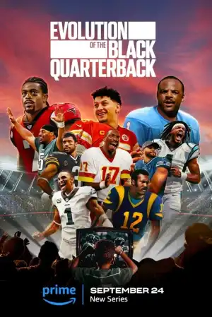 Evolution of The Black Quarterback (2024 TV series)