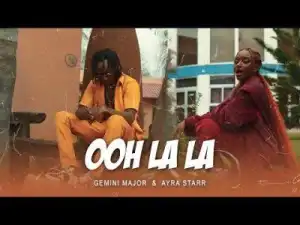 Gemini Major & Ayra Starr – Ooh Lala (Video)