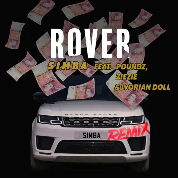 S1mba Ft. Poundz, Ivorian Doll & Ziezie – Rover (Remix)