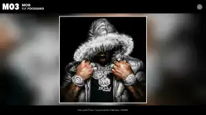 MO3 Ft. Foogiano – Mob