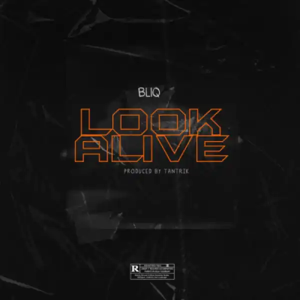 Bliq – Look Alive