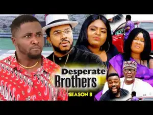 Desperate Brothers Season 8