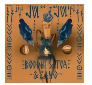 Boddhi Satva & Zano – Juju