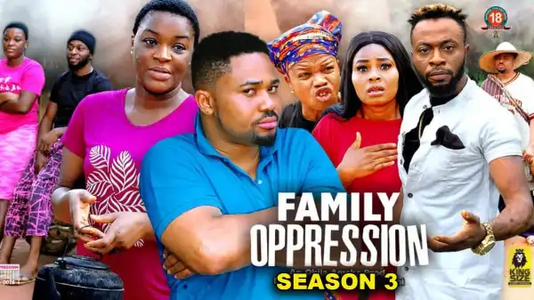 Family Oppression Season 3