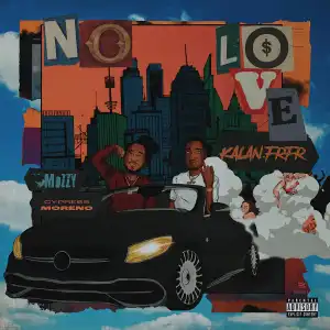 Kalan.FrFr Ft. Mozzy – No Love