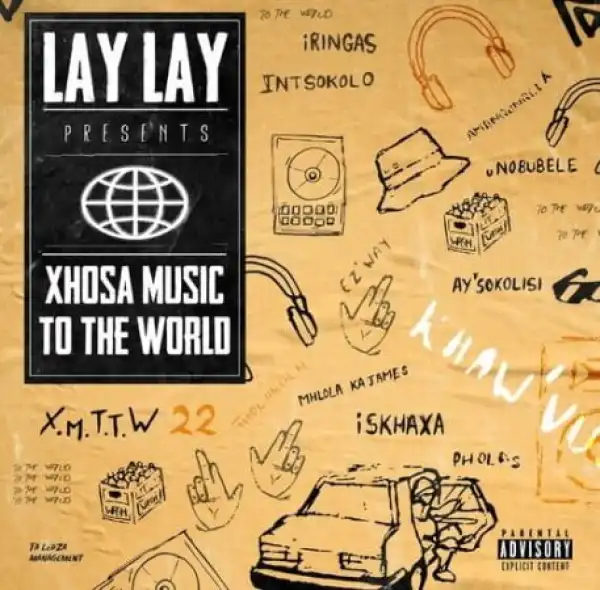 Lay Lay – UNOBUBELE ft. Flash Ikumkani, Orish, Soul T