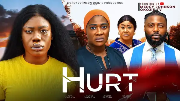 Hurt (2024 Nollywood Movie)