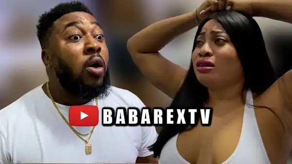 Babarex – Greedy Lagos Girls  (Comedy Video)