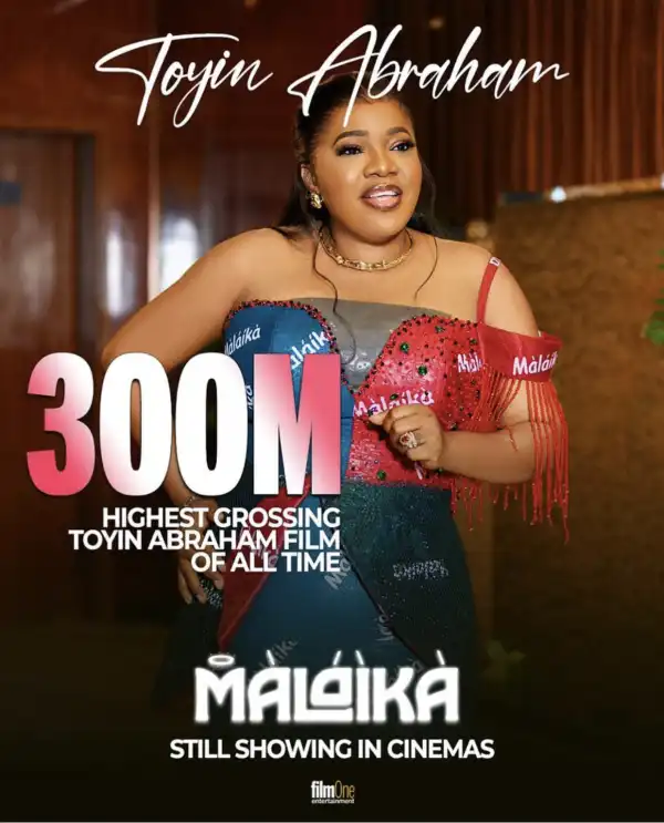 Toyin Abraham’s Malaika Hits N300m in Cinema