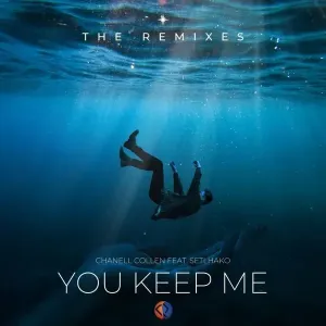 Chanell Collen, Setlhako – You Keep Me (The Remixes) [EP]