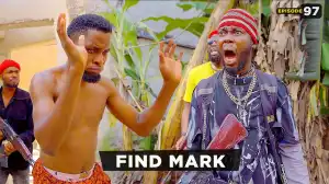 Mark Angel TV - Find Mark [Episode 97] (Comedy Video)