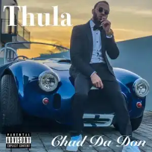 Chad Da Don – Thula