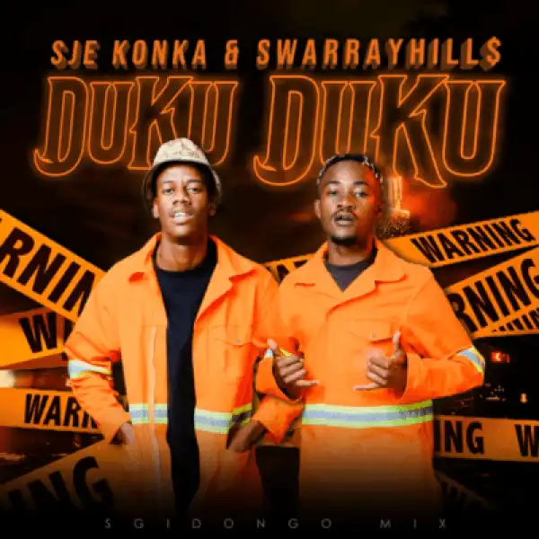 Sje Konka – Duku Duku ft SwarrayHill$