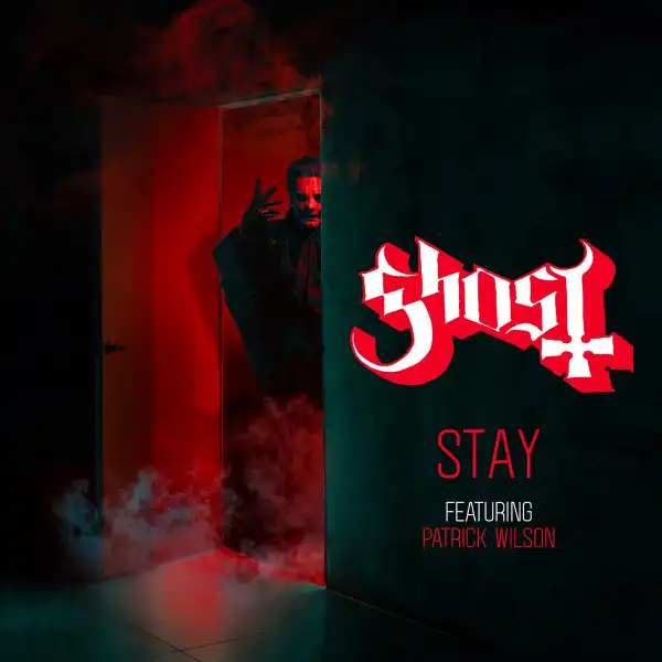 Ghost Ft. Patrick Wilson – Stay