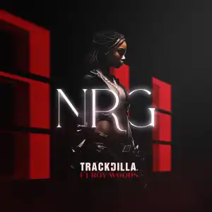 Trackdilla Ft. Roy Woods – Nrg