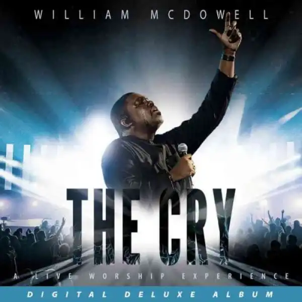William McDowell – I Don’t Wanna Leave