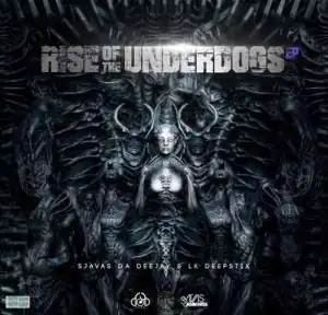 Sjavas Da Deejay – Rise of The Underdogs (Album)