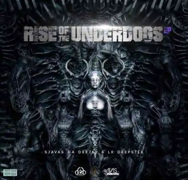 Sjavas Da Deejay – Rise of The Underdogs (Album)