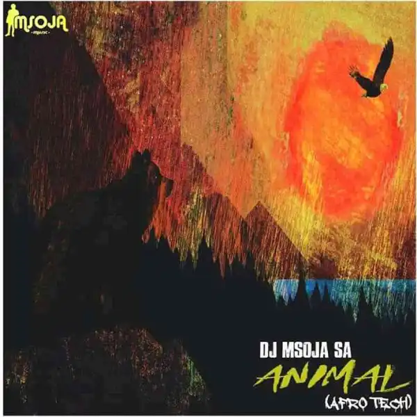 Dj Msoja SA – Animal