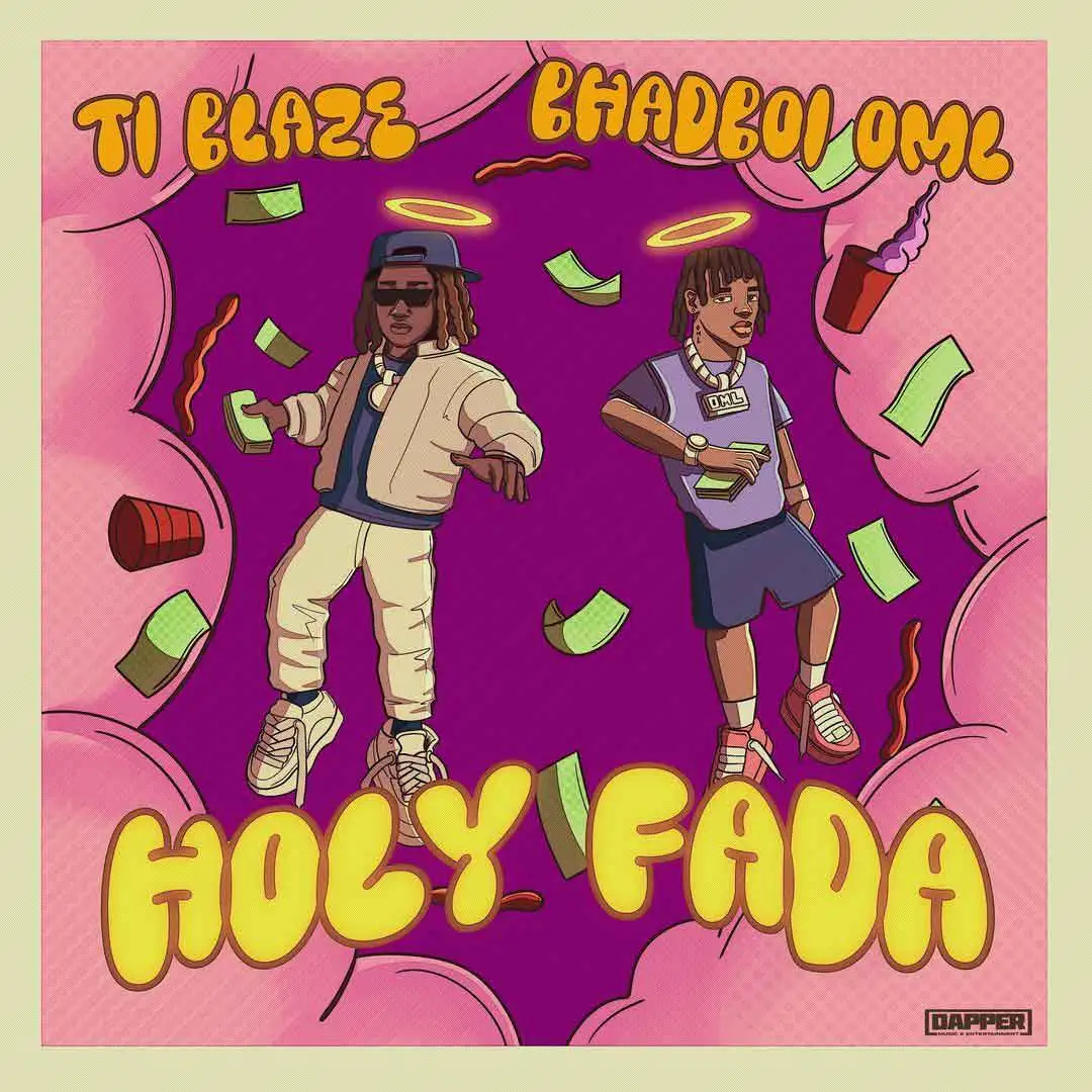 T.I BLAZE – Holy Fada ft. Bhadboi OML