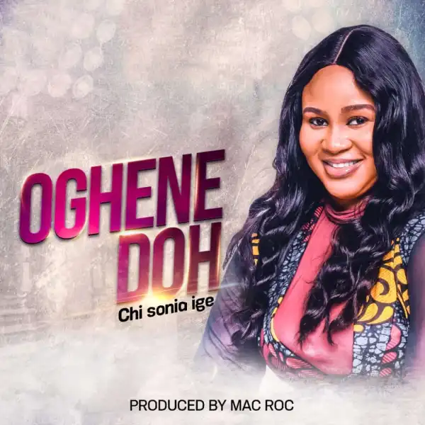 Chi Sonia Ige – Oghene Doh