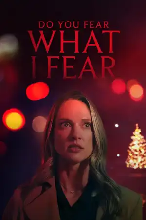 Do You Fear What I Fear (2025)