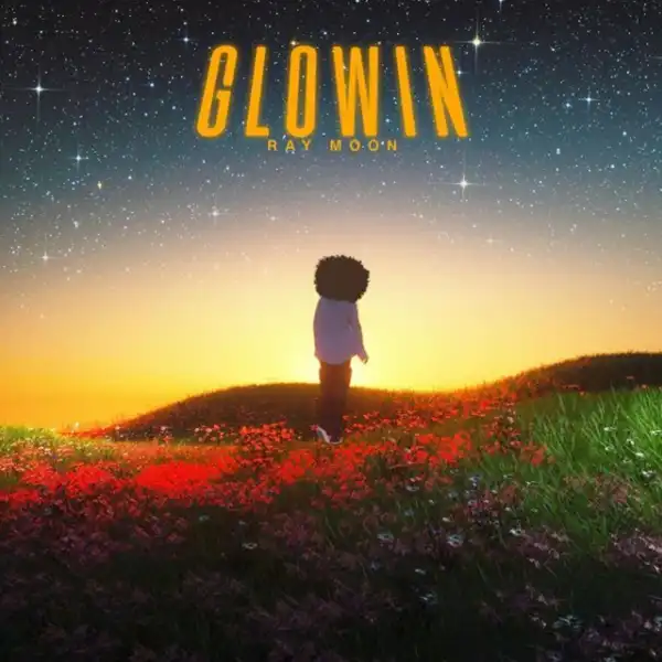 Ray Moon – GLOWIN