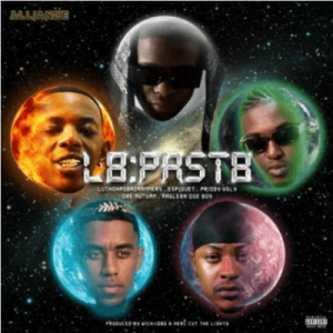 Alliance – L8Past8 ft Maglera Doe Boy, Priddy Ugly, Espiquet, Luthohasbadmanners & Dre Autumn