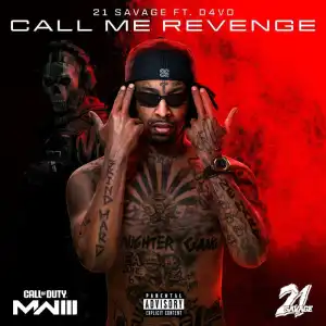 21 Savage Ft. d4vd – Call Me Revenge