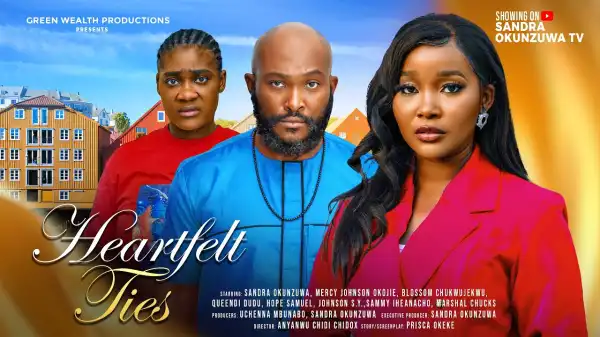 Heartfelt Ties (2024 Nollywood Movie)