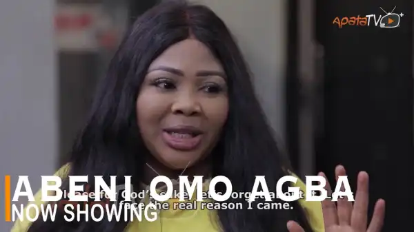 Abeni Omo Agba (2022 Yoruba Movie)