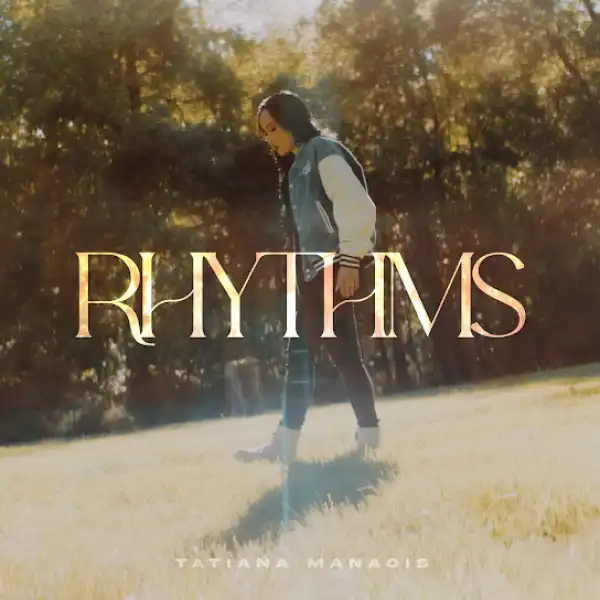 Tatiana Manaois – Rhythms