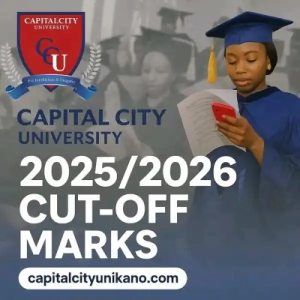 Capital City University, Kano releases approved admission cut-off marks, 2025/2026